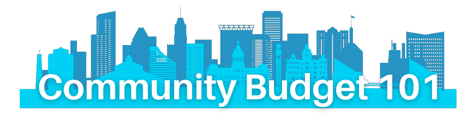 Community Budget 101 with Baltimore Skyline as background